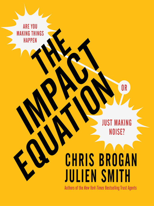 Title details for The Impact Equation by Chris Brogan - Wait list